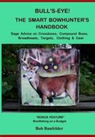 Bull's Eye! The Smart Bowhunter's Handbook