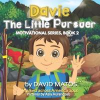 Davie, The Little Pursuer