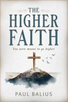The Higher Faith