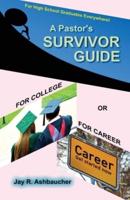 A Pastor's Survivor Guide for College or for Career