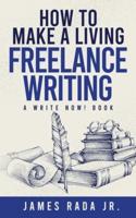 How to Make a Living Freelance Writing