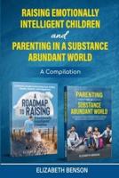 Raising Emotionally Intelligent Children and Parenting in a Substance Abundant World