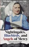 Nightingales, Bluebirds and Angels of Mercy