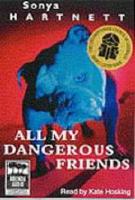 All My Dangerous Friends