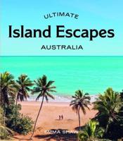 Ultimate Island Escapes: Australia
