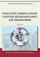 Good Taste, Fashion, Luxury: A Genteel Melbourne Family and Their Rubbish