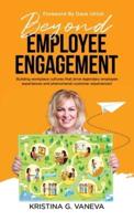 Beyond Employee Engagement