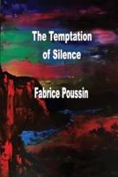 The Temptation of Silence