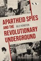 Apartheid Spies and the Revolutionary Underground