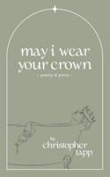 may i wear your crown