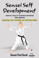Sensei Self Development Mental Health Chronicles Series - Exploring Your Identity and Self-Expression