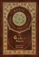 The Gods of Mars (Royal Collector's Edition) (Case Laminate Hardcover With Jacket)