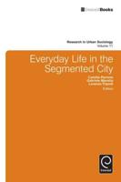 Everyday Life in the Segmented City