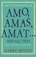 Amo, Amas, Amat - And All That