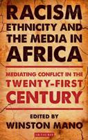 Racism, Ethnicity and the Media in Africa