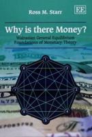 Why Is There Money?
