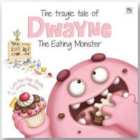 Tragic Tale of Dwayne the Eating Monster