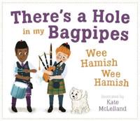 There's a Hole in My Bagpipes Wee Hamish Wee Hamish