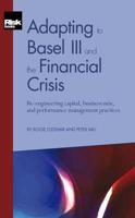 Adapting to Basel III and the Financial Crisis