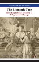 Economic Turn: Recasting Political Economy in Enlightenment Europe