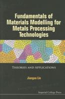 Fundamentals of Materials Modelling for Metals Processing Technologies