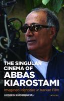 The Singular Cinema of Abbas Kiarostami