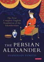 The Persian Alexander: The First Complete English Translation of the Iskandarnama