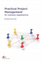 Practical Project Management for Voluntary Organisations