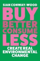 Buy Better, Consume Less