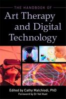 The Handbook of Art Therapy and Digital Technology