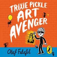 Trixie Pickle, Art Avenger