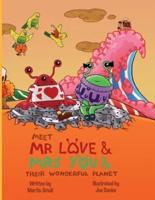 Meet Mr Love & Mrs You & Their Wonderful Planet