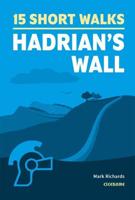 15 Short Walks on Hadrian's Wall