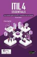 ITIL¬ 4 Essentials: Your Essential Guide for the ITIL 4 Foundation Exam and Beyond, Second Edition