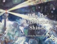 Why The Lighthouse Shines
