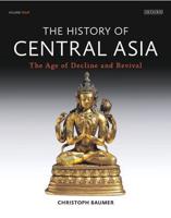 The History of Central Asia Volume 4