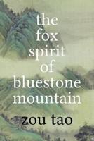 The Fox Spirit of Bluestone Mountain