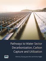 Pathways to Water Sector Decarbonisation, Carbon Capture and Utilisation