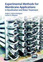 Experimental Methods for Membrane Applications in Desalination and Water Treatment