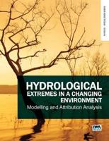 Hydrological Extremes in a Changing Environment Modelling and Attribution Analysis