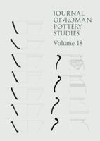 Journal of Roman Pottery Studies. Volume 18