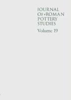 Journal of Roman Pottery Studies. Volume 19