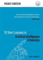 10 Short Lessons in Artificial Intelligence & Robotics