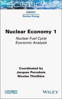Nuclear Economy. 1 Nuclear Fuel Cycle Economic Analysis