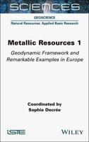 Metallic Resources. 1 Geodynamic Framework and Remarkable Examples in Europe