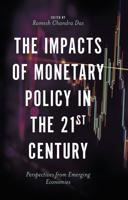 The Impacts of Monetary Policy in the 21st Century