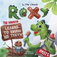 Rexy the Dinosaur Learns to Brush His Teeth