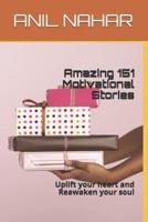 Amazing 151 Motivational Stories