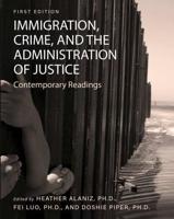 Immigration, Crime, and the Administration of Justice