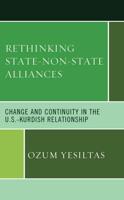 Rethinking State-Non-State Alliances: Change and Continuity in the U.S.-Kurdish Relationship